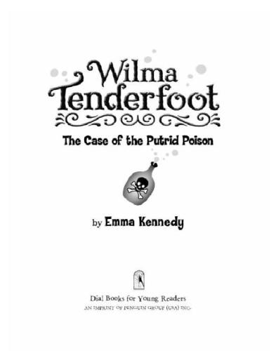 Wilma Tenderfoot and the Case of the Putrid Poison