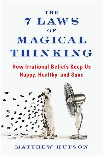 The 7 Laws of Magical Thinking