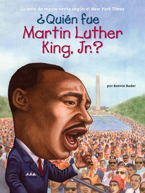 ¿Quien fue Martin Luther King, Jr.?