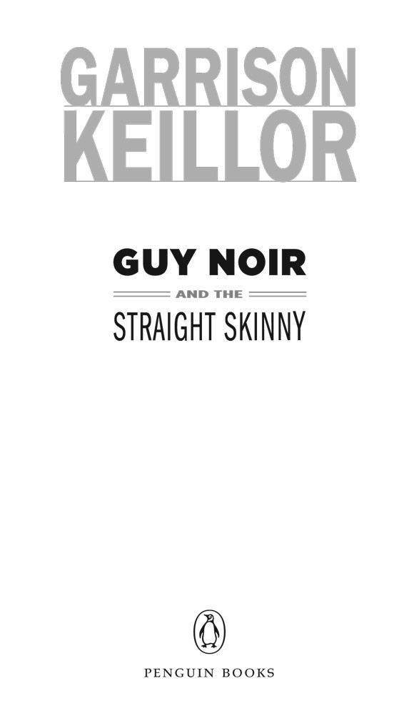 Guy Noir and the Straight Skinny