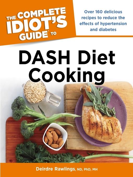The Complete Idiot's Guide to DASH Diet Cooking