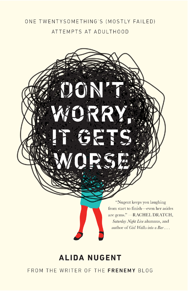 Don't Worry, It Gets Worse