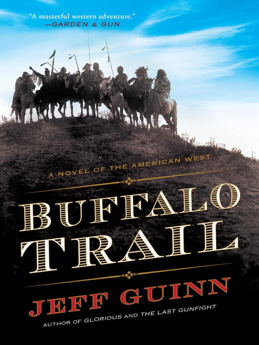 Buffalo Trail--A Novel of the American West