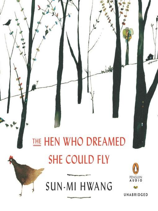 The Hen Who Dreamed She Could Fly