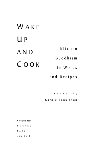 Wake up and cook kitchen Buddhism in words and recipes