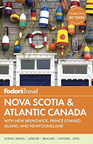 Fodor's Nova Scotia &amp; Atlantic Canada