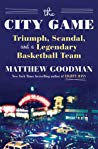 The City Game: Triumph, Scandal, and a Legendary Basketball Team