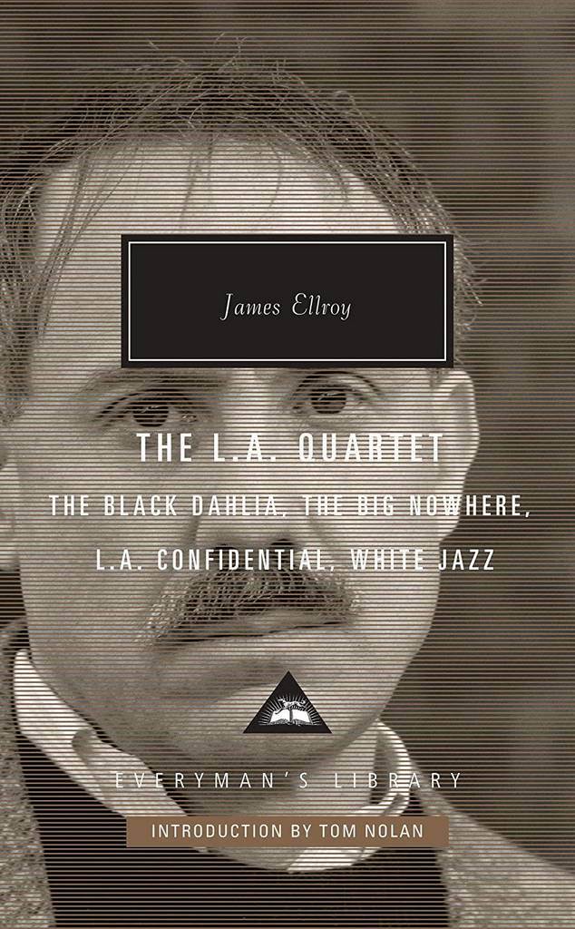 The L.A. Quartet: The Black Dahlia, The Big Nowhere, L.A. Confidential, White Jazz (Everyman's Library Contemporary Classics Series)