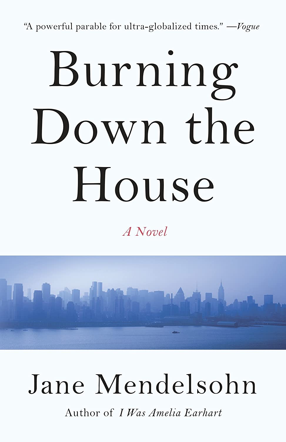 Burning Down the House: A Novel (Vintage Contemporaries)