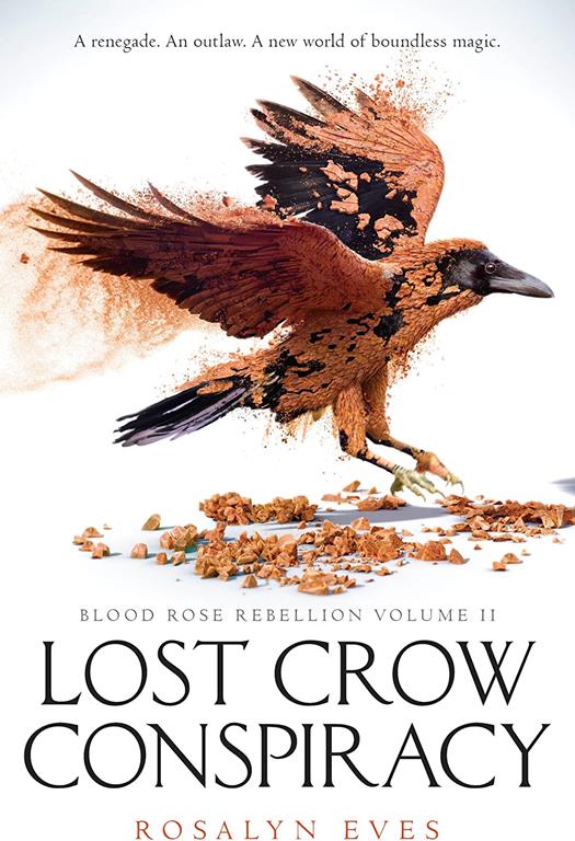 Lost Crow Conspiracy (Blood Rose Rebellion, Book 2)