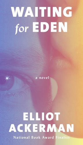 Waiting for Eden: A novel