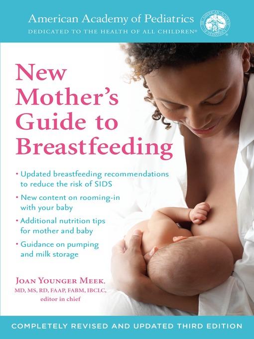 The American Academy of Pediatrics New Mother's Guide to Breastfeeding