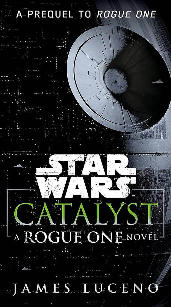 Catalyst (Star Wars): A Rogue One Novel