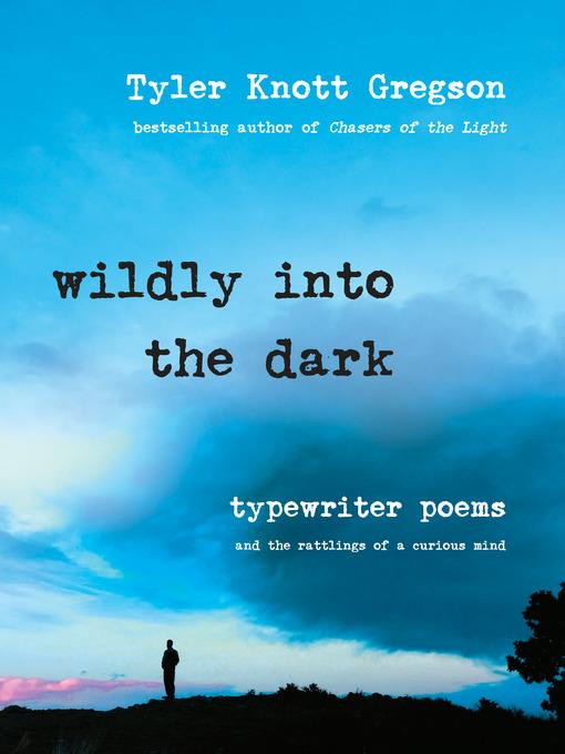 Wildly into the Dark