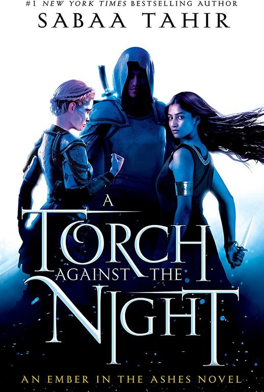 A Torch Against the Night (An Ember in the Ashes)