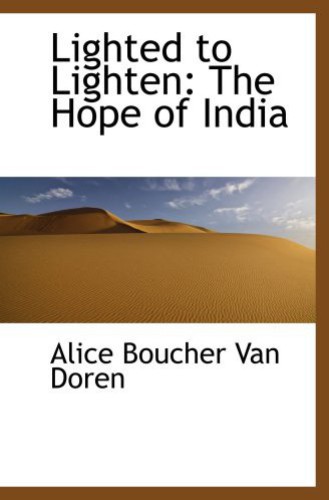 Lighted to Lighten: The Hope of India