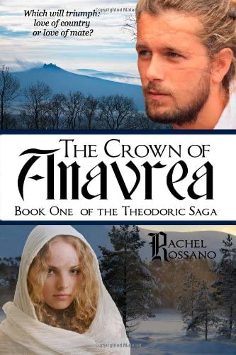 The Crown Of Anavrea (Book One Of The Theodoric Saga)