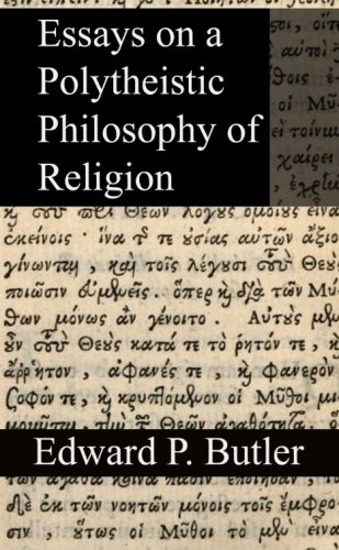 Essays on a Polytheistic Philosophy of Religion