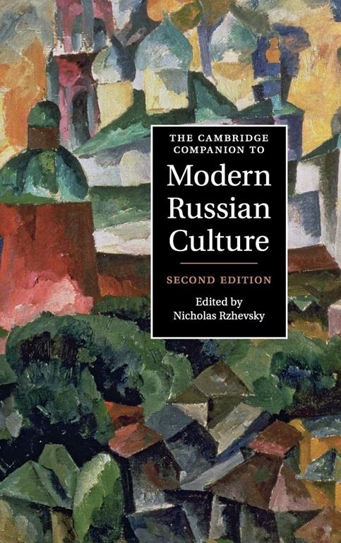 The Cambridge Companion to Modern Russian Culture (Cambridge Companions to Culture)