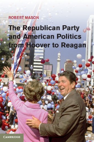 The Republican Party and American Politics from Hoover to Reagan