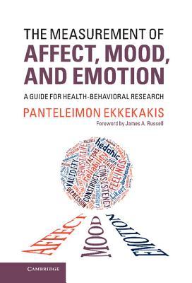 The Measurement of Affect, Mood, and Emotion