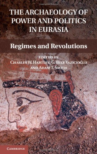 The Archaeology of Power and Politics in Eurasia 