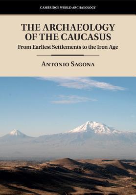 The Archaeology of the Caucasus