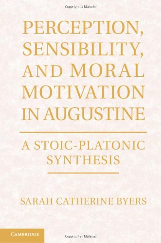 Perception, Sensibility, and Moral Motivation in Augustine