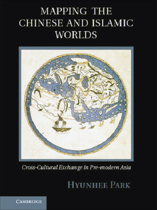 Mapping the Chinese and Islamic Worlds