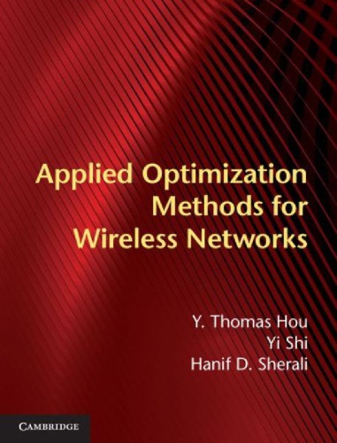 Applied Optimization Methods for Wireless Networks