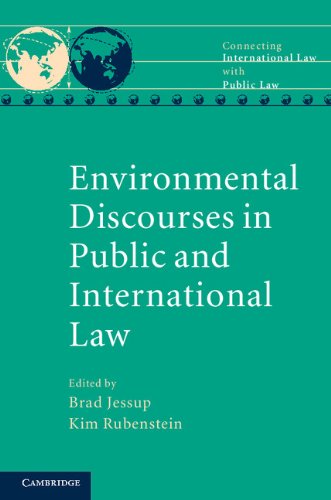 Environmental Discourses in Public and International Law. Edited by Brad Jessup and Kim Rubenstein