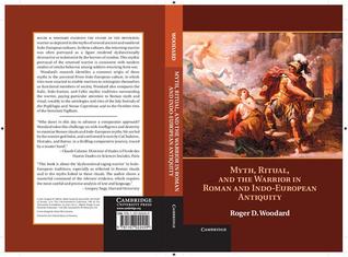 Myth, Ritual, and the Warrior in Roman and Indo-European Antiquity