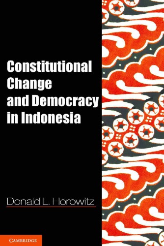 Constitutional Change and Democracy in Indonesia