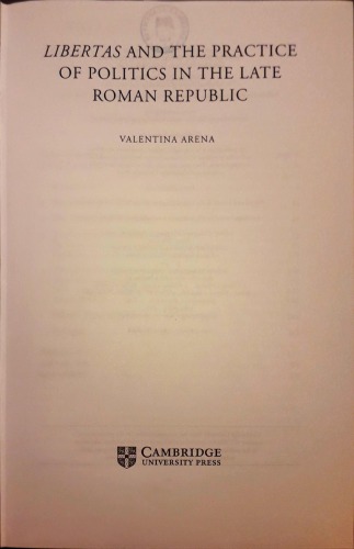Libertas and the Practice of Politics in the Late Roman Republic