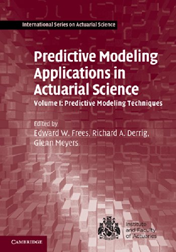 Predictive Modeling Applications in Actuarial Science