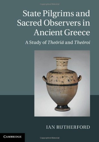 State Pilgrims and Sacred Observers in Ancient Greece