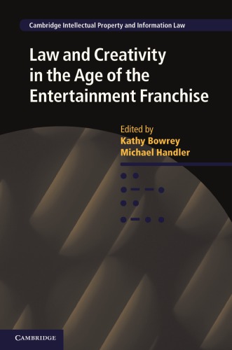 Law and Creativity in the Age of the Entertainment Franchise