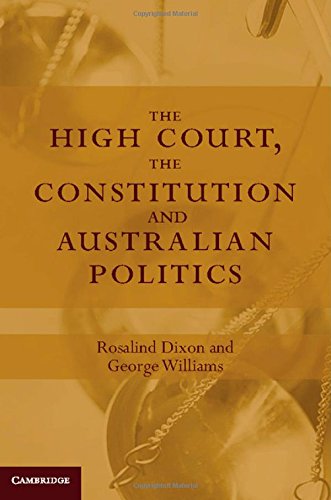 The High Court, the Constitution and Australian Politics