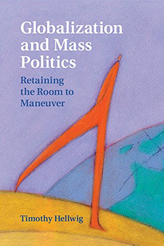 Globalization and mass politics : retaining the room to maneuver