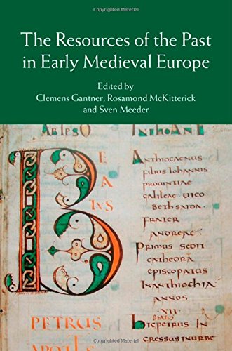 The Resources of the Past in Early Medieval Europe