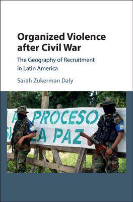 Organized Violence After Civil War