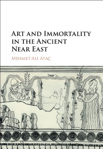 Art and Immortality in the Ancient Near East