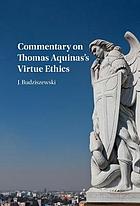 Commentary on Thomas Aquinas's Virtue Ethics