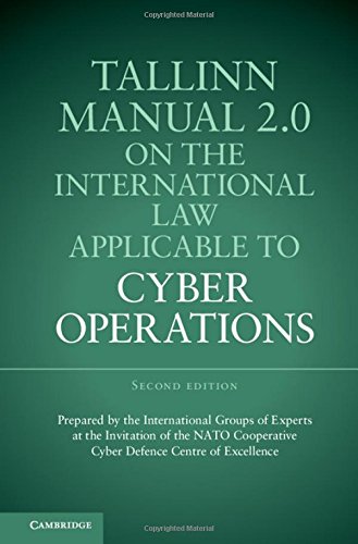 Tallinn Manual 2.0 on the International Law Applicable to Cyber Operations