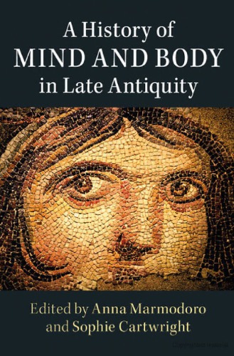 A History of Mind and Body in Late Antiquity