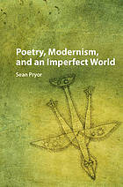Poetry, Modernism, and an Imperfect World
