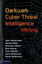 Darkweb Cyber Threat Intelligence Mining