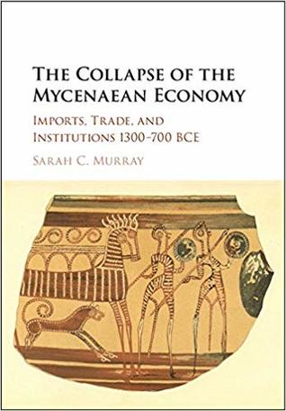 The Collapse of the Mycenaean Economy