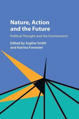 Nature, Action and the Future