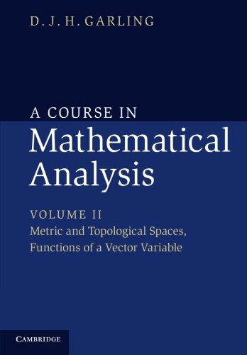 A Course in Mathematical Analysis